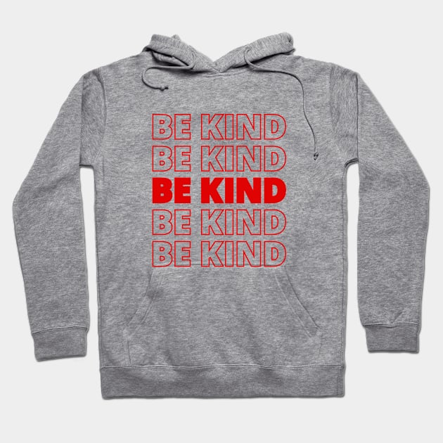 BE KIND - be kind Hoodie by shirts.for.passions